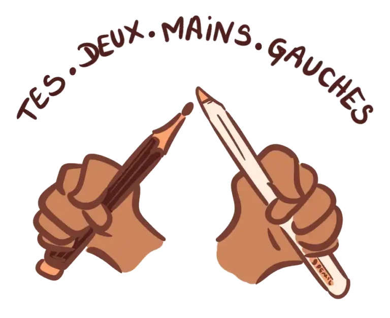 Tes deux mains gauches